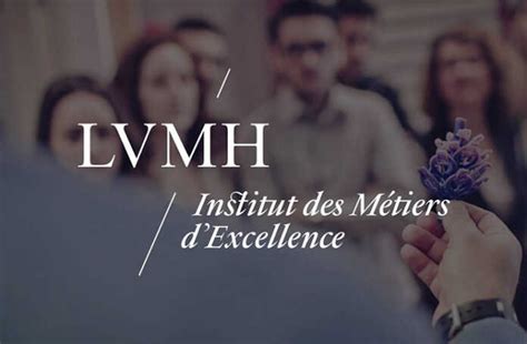 curso louis vuitton|INSTITUTE OF MÉTIERS D’EXCELLENCE LVMH.